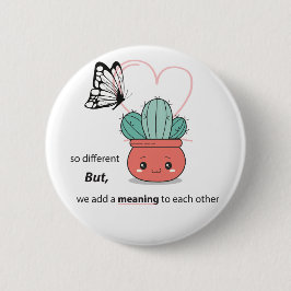 So anders, perfekt zusammen - Niedliche Liebe Button