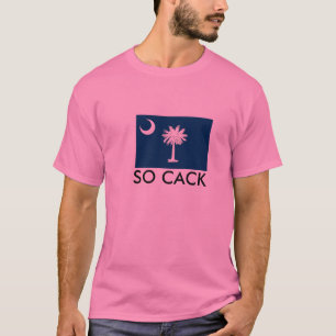 SO CACK T-Shirt
