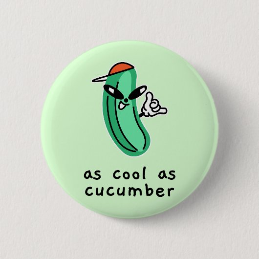 So Cool wie Cucumber - Funny Button (Vorderseite)