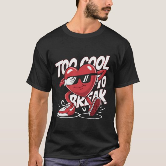 So cool zu brechen T-Shirt (Vorderseite)