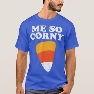 So Corny Halloween Funny Candy Corn Retro 80’s T-Shirt