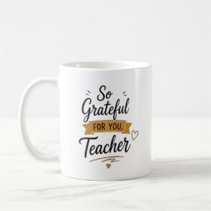So dankbar für Sie Personalisierter Lehrer Kaffeetasse