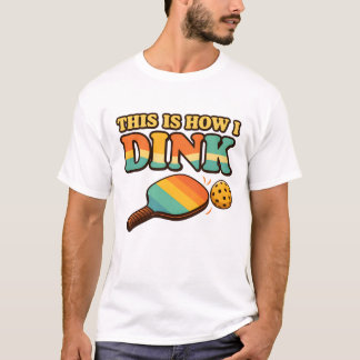 So dinke ich – Lustiges Pickleball-T-Shirt T-Shirt