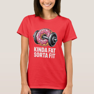 So ein bisschen dick, irgendwie fit - lustiger Don T-Shirt