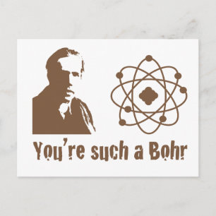 So ein Bohr Postkarte