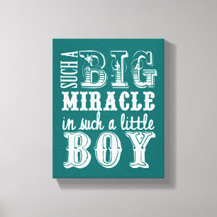 So ein großes Wunder ist so ein kleiner Junge Leinwanddruck