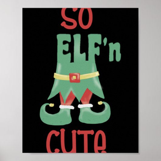 So Elfn Cute Funny Christmas T Shirt Poster (Vorne)