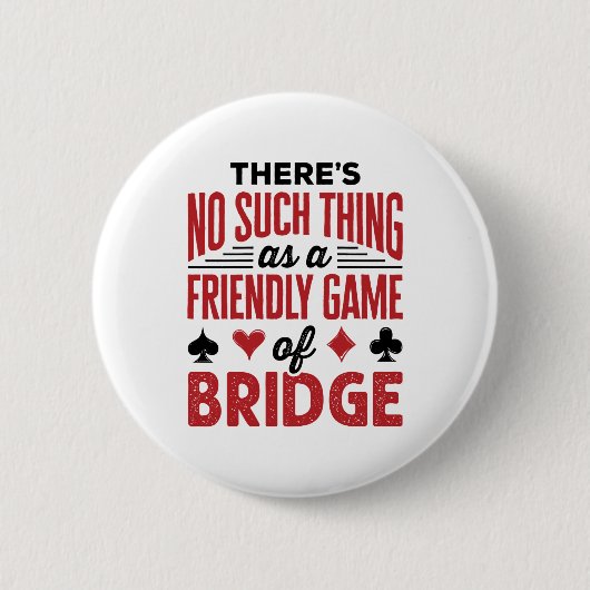So etwas wie ein Freundesspiel der Brücke gibt es Button (Vorderseite)