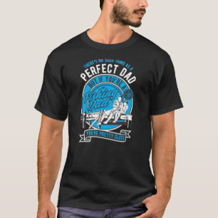 So etwas wie ein perfekter Vater gibt es nicht, ab T-Shirt