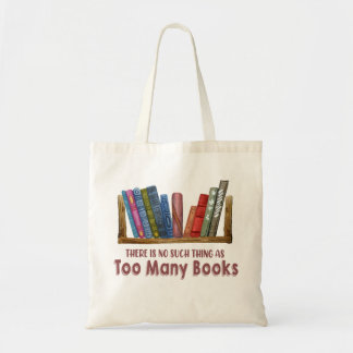 So etwas wie zu viele Bücher gibt es nicht Tragetasche