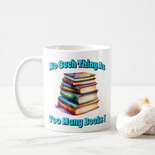 So etwas wie zu viele Bücher! Kaffeetasse