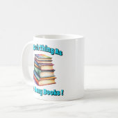 So etwas wie zu viele Bücher! Kaffeetasse (Vorderseite Links)