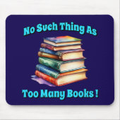 So etwas wie zu viele Bücher! Mousepad (Vorne)