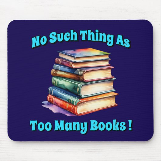 So etwas wie zu viele Bücher! Mousepad (Vorne)
