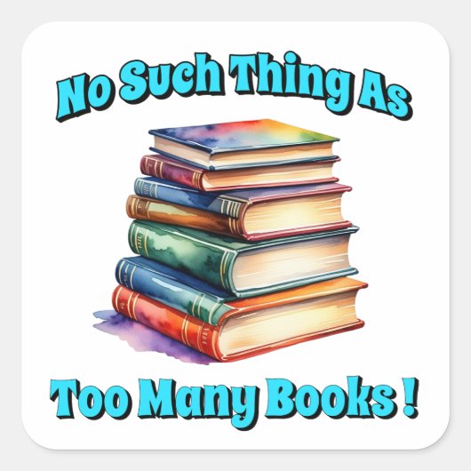 So etwas wie zu viele Bücher! Quadratischer Aufkleber (Vorderseite)