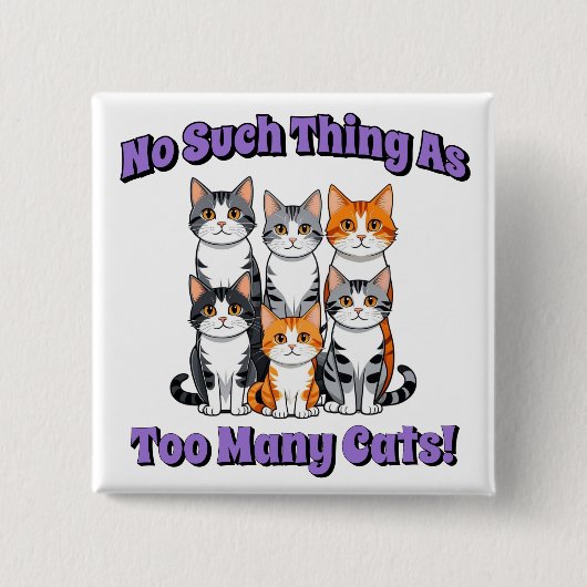 So etwas wie zu viele Katzen! Button (Vorderseite)