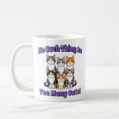 So etwas wie zu viele Katzen! Kaffeetasse (Links)