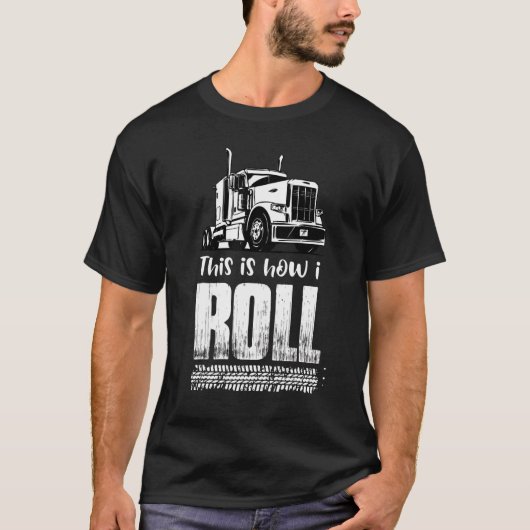 So fahre ich mit dem Sattelschlepper Semi Truckerr T-Shirt (Vorderseite)