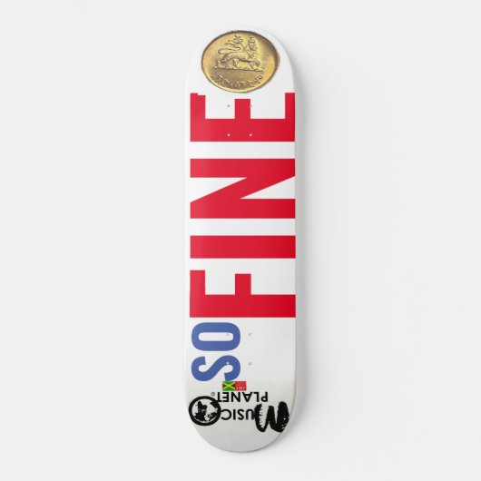 SO FEINE Skateboard (Vorderseite)