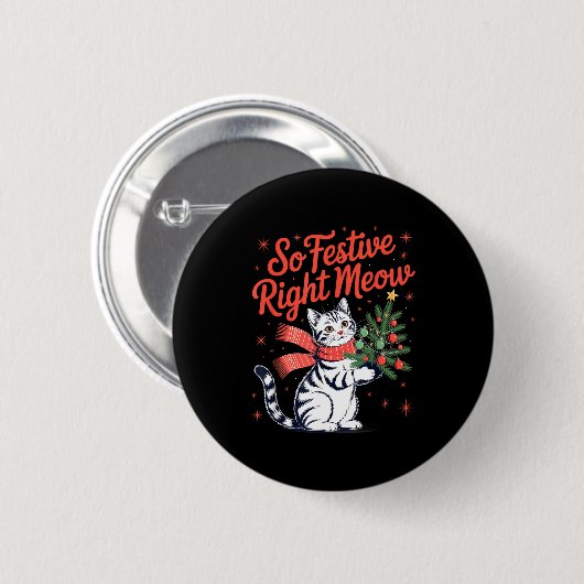 So Festive Right Meow Cat Lovers Celebrating Chris Button (Vorne & Hinten)