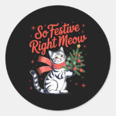 So Festive Right Meow Cat Lovers Celebrating Chris Runder Aufkleber (Vorderseite)