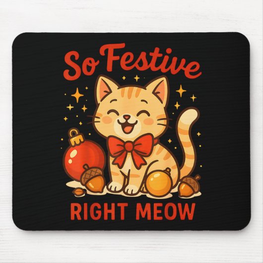 So Festive Right Meow Kawaii Cat Christmas Santa H Mousepad (Vorne)