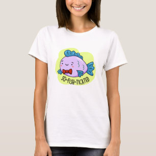 So fisch gezinkter Funny Sophisticated Fish Pun T-Shirt