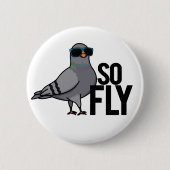 So Fly Funny Cool Taube Puff Button (Vorderseite)