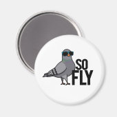 So Fly Funny Cool Taube Puff Magnet (Vorderseite/Rückseite)
