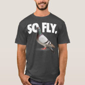 So Fly Pigeon Shirt (Vorderseite)