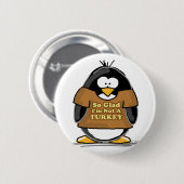 So froh bin ich nicht ein die Türkei-Pinguin Button (Vorne & Hinten)