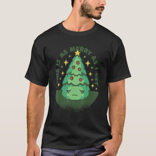 So fröhlich kann ich höchstens werden Weihnachtsz T-Shirt (Vorderseite)