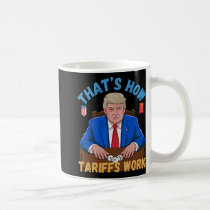 So funktionieren Zolltarife wie ein lustiges Trump Kaffeetasse