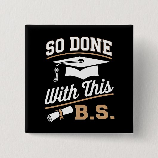 So gemacht mit diesem BS Bachelors Graduate Abschl Button (Vorderseite)