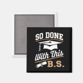So gemacht mit diesem BS Bachelors Graduate Abschl Magnet (Vorderseite/Rückseite)
