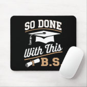 So gemacht mit diesem BS Bachelors Graduate Abschl Mousepad (Mit Mouse)