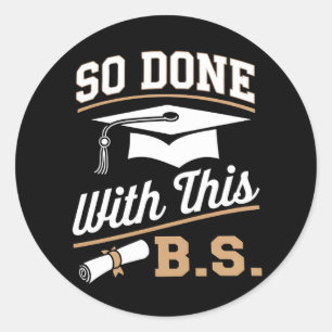 So gemacht mit diesem BS Bachelors Graduate Abschl Runder Aufkleber