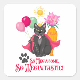 So gemein, so Meowtastisch! Quadratischer Aufkleber