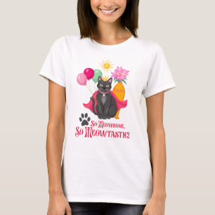 So gemein, so Meowtastisch! T-Shirt