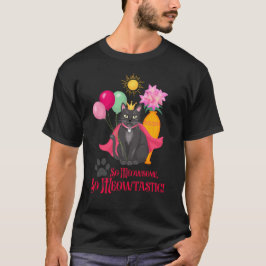 So gemein, so Meowtastisch! T-Shirt