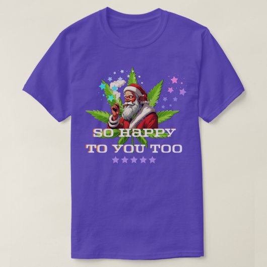 So glücklich auch Sie T-Shirt (Design vorne)