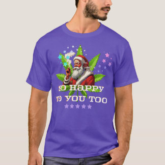 So glücklich auch Sie T-Shirt
