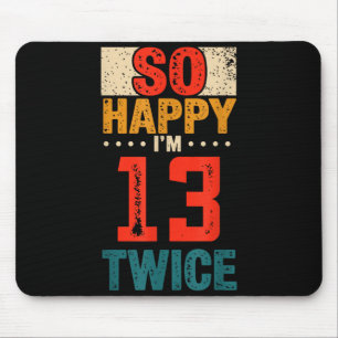 So Glücklich Bin Ich 13 Zweimal Geburtstags-Shirt Mousepad