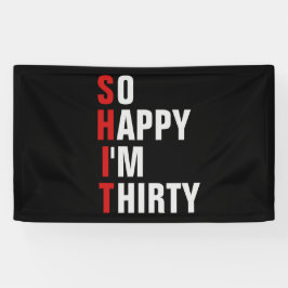 So glücklich bin ich 30 30. Geburtstag Banner / Hi