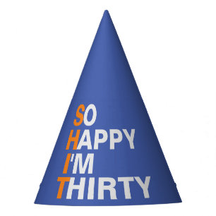 So glücklich bin ich 30. Partyhut des Geburtstage