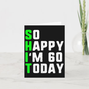 So glücklich bin ich 60 heute 60. Geburtstag Jahre Karte