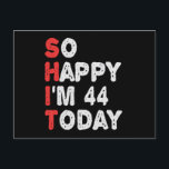 So glücklich bin ich heute 44. Funny Birthday Gesc Postkarte<br><div class="desc">lustig, geschenk, Geburtstag, sie, er, Familie, Zitat, Jubiläum, fröhlich, Idee</div>