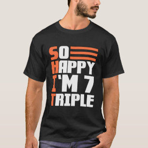 So glücklich, ich bin sieben Dreier 21. Geburtstag T-Shirt