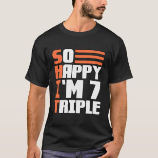 So glücklich, ich bin sieben Dreier 21. Geburtstag T-Shirt