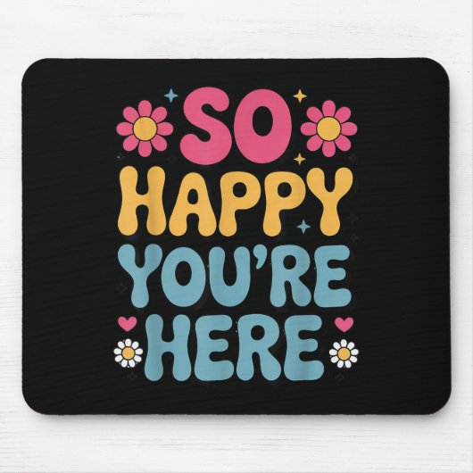 So glücklich Sie sind hier Groovy Retro Sitivity W Mousepad (Vorne)
